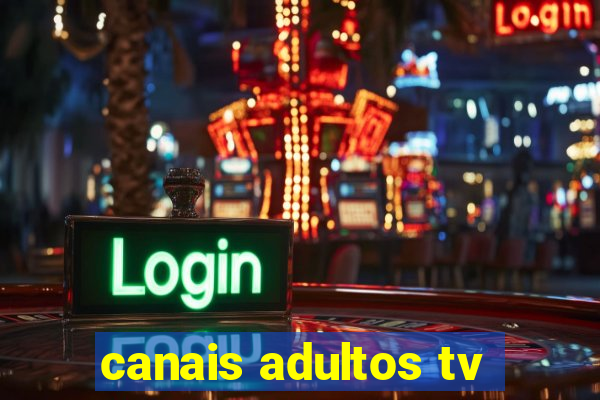 canais adultos tv